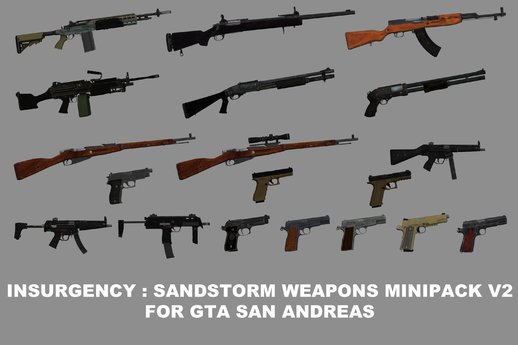 Gta San Andreas Insurgency Sandstorm Weapons Minipack V2 Mod